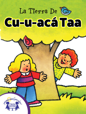 cover image of La Tierra de Cu-u-acá Taa